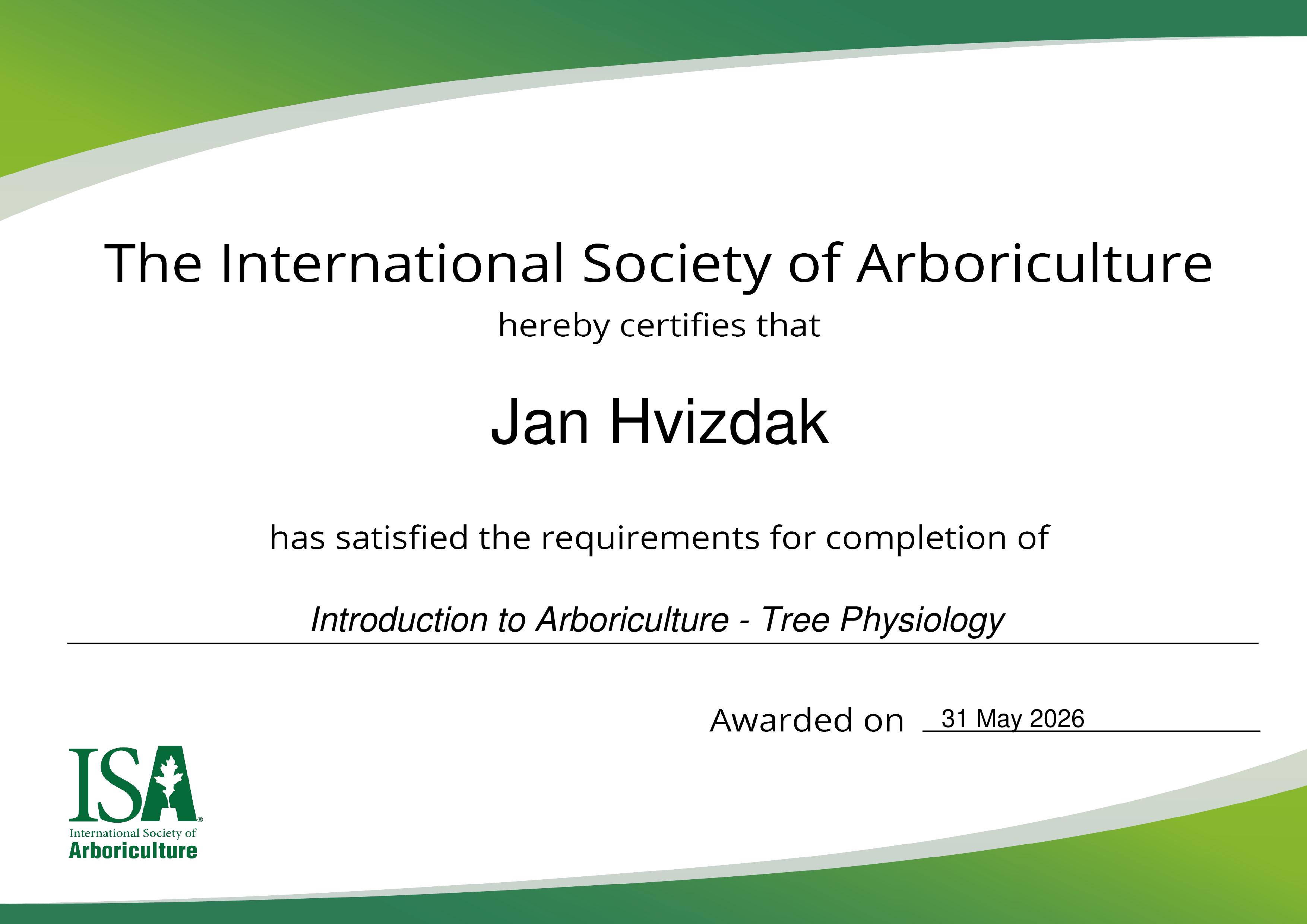 ISA Introduction to Arboriculture - Tree Physiology Certificate, Jan Hvizdak